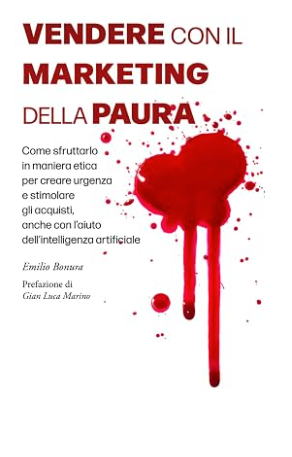 Copertina del libro «Vendere con il marketing della paura» di Emilio Bonura